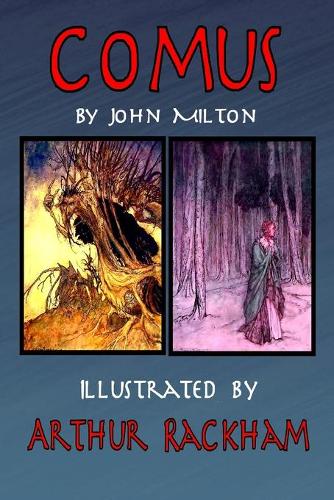 Comus by John Milton: Illustrated by Arthur Rackham