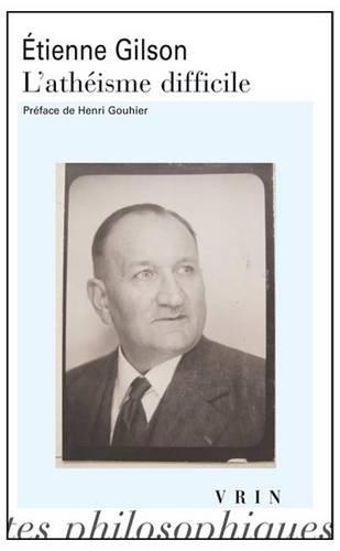 L'Atheisme Difficile: (Bibliotheque Des Textes Philosophiques - Poche)