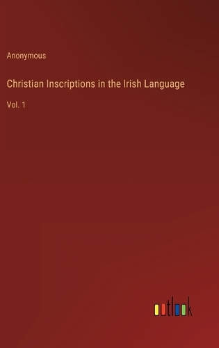 Christian Inscriptions in the Irish Language