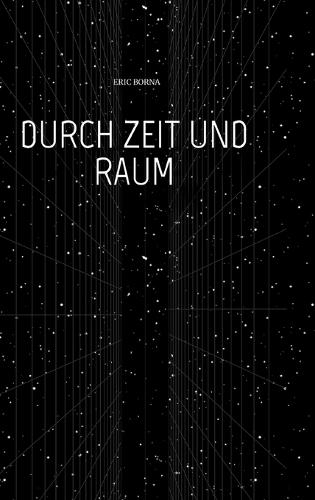 Durch Zeit Und Raum