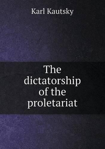 The dictatorship of the proletariat