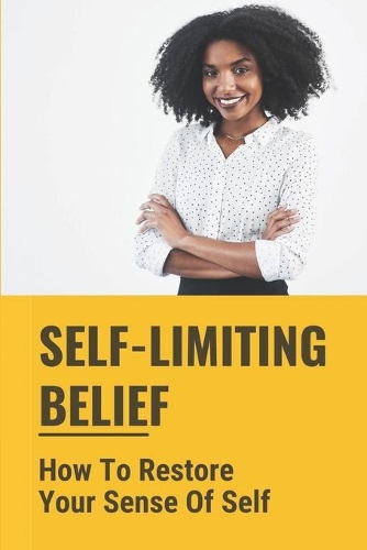 Self-Limiting Beliefs
