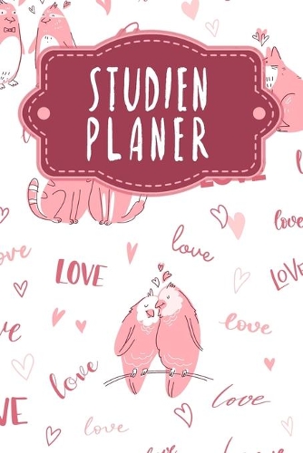 Studienplaner: Semesterplaner für Studenten und Schüler mit Stundenplan für 4 Semester - Motiv: Liebende Tiere