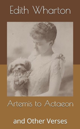 Artemis to Actaeon: and Other Verses