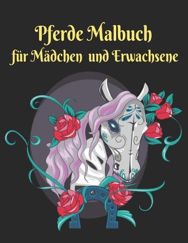 Pferde Malbuch für Mädchen Erwachsene: 50 Einseitige Pferde Designs Stressabbau Malvorlagen für Erwachsene Geschenk für Pferdeliebhaber zum Ausmalen Erwachsenen Malbuch für Pferdeliebhabe