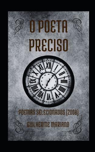 O Poeta Preciso (2008)