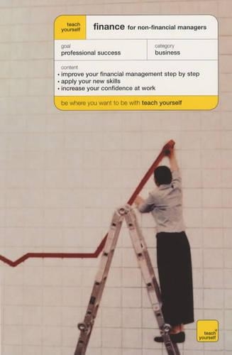 Teach Yourself Finance for Non-financial Managers: (Teach Yourself Business & Professional)