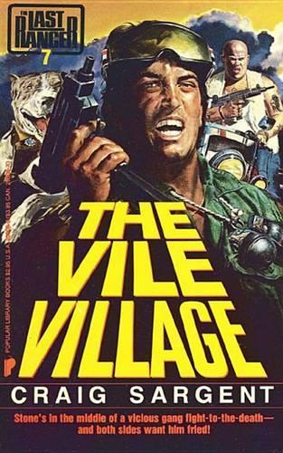 Last Ranger: The Vile Village - Book #7: The Vile Village - Book #7