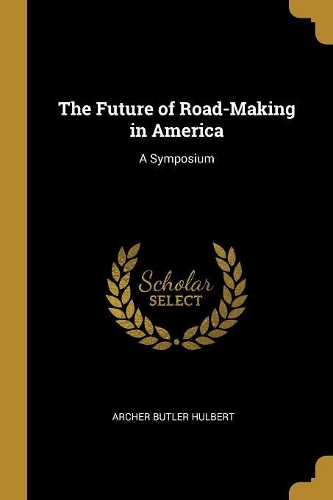 The Future of Road-Making in America
