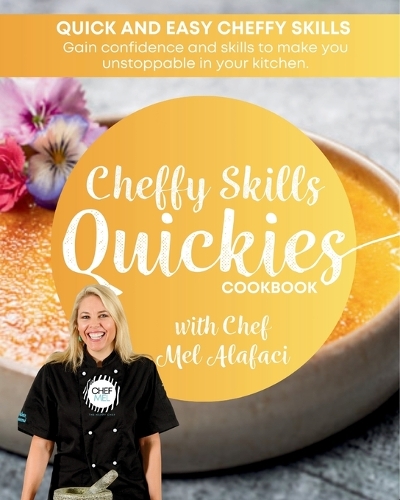 Cheffy Skills QUICKIES Cookbook