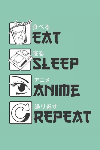Eat Sleep Anime Repeat