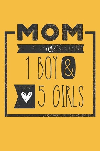MOM of 1 BOY & 5 GIRLS: Perfect Notebook / Journal for Mom - 6 x 9 in - 110 blank lined pages