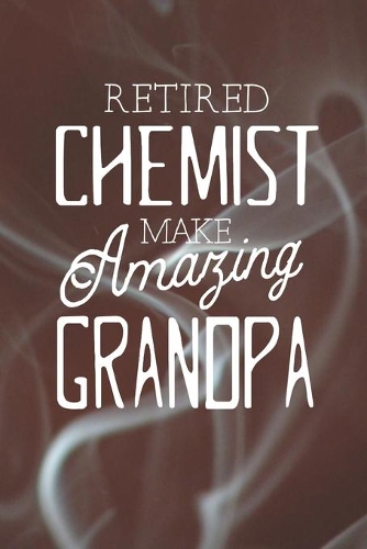 Retired Chemist Make Amazing Grandpa