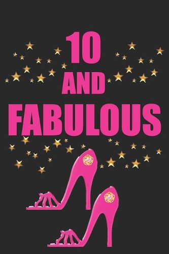 10 and Fabulous