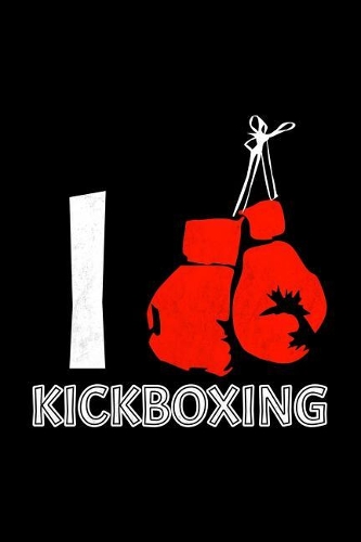 Kickboxing: Notebook (Journal, Diary) for Kickboxers 120 lined pages to write in