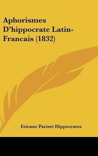 Aphorismes D'Hippocrate Latin-Francais (1832)
