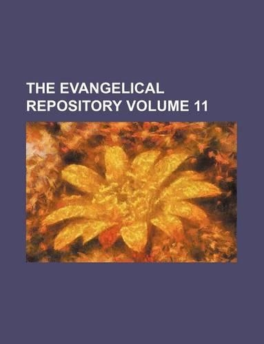 The Evangelical Repository Volume 11