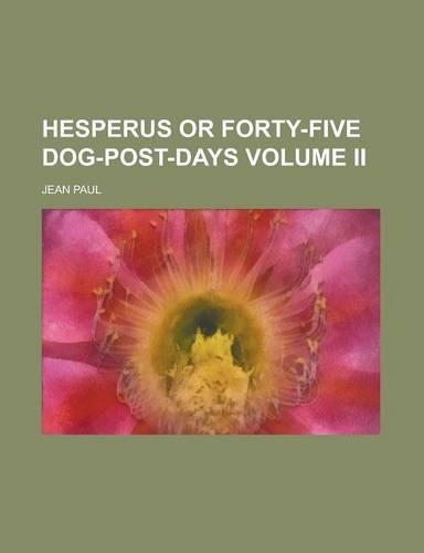 Hesperus or Forty-Five Dog-Post-Days Volume II: (English)