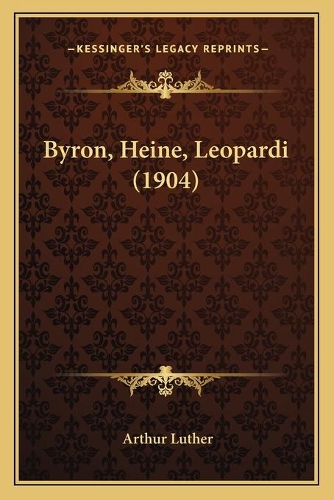 Byron, Heine, Leopardi (1904): (German)