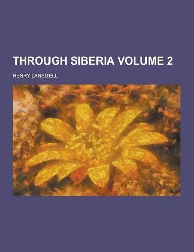 Through Siberia Volume 2