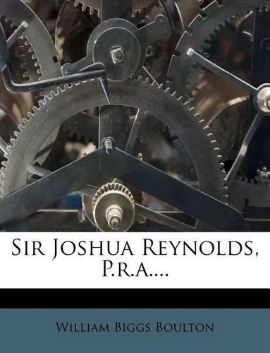 Sir Joshua Reynolds, P.R.A....
