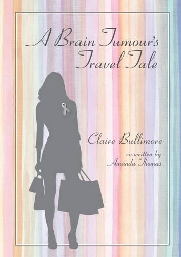 A Brain Tumours Travel Tale