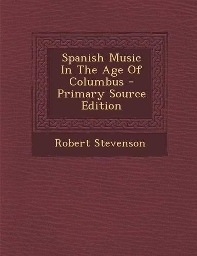 Spanish Music in the Age of Columbus