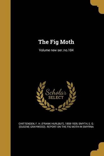 The Fig Moth; Volume New Ser.: No.104(English)