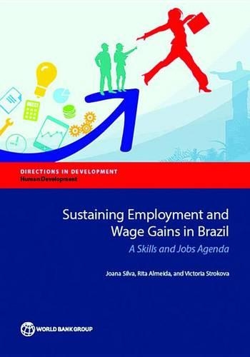 Sustaining Employment and Wage Gains in Brazil