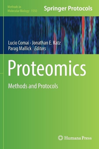 Proteomics: Methods and Protocols(1550 Methods in Molecular Biology)