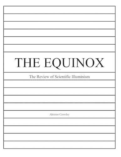 The Equinox, Vol. 1, No. 2: The Review of Scientific Illuminism: (English)