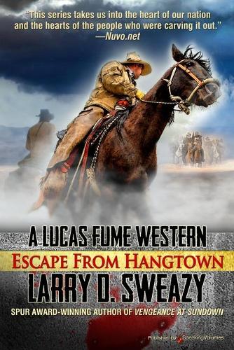 Escape from Hangtown: (2 Lucas Fume Western)