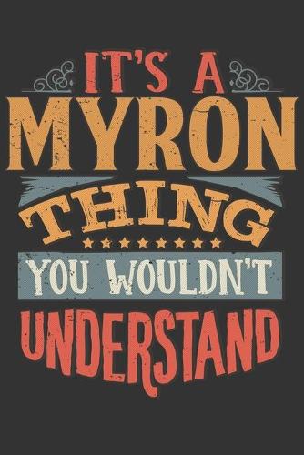 Its A Myron Thing You Wouldnt Understand