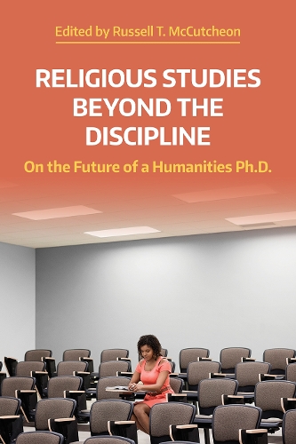 Religious Studies Beyond the Discipline: On the Future of a Humanities Ph.D.(NAASR Working Papers)