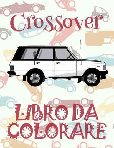 ✌ Crossover ✎ Libro da Colorare Di Auto ✎ Libro da Colorare Bambini 4 anni ✍ Libro da Colorare Bambini 4 anni