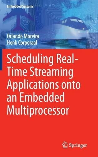 Scheduling Real-Time Streaming Applications onto an Embedded Multiprocessor: (24 Embedded Systems)
