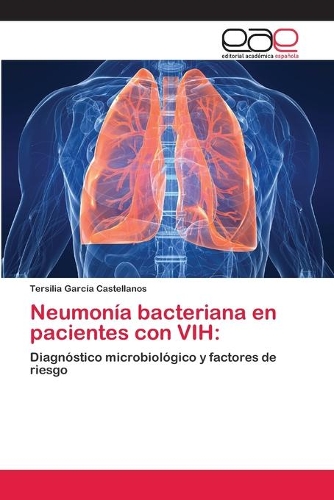 Neumonía bacteriana en pacientes con VIH: (Spanish)