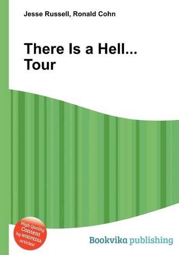 There Is a Hell... Tour