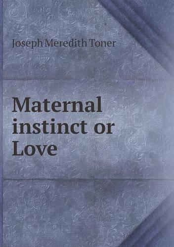 Maternal instinct or Love