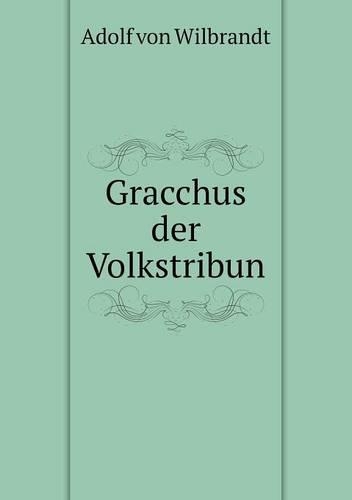 Gracchus der Volkstribun