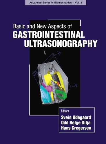 Basic And New Aspects Of Gastrointestinal Ultrasonography: (3 Advanced Series In Biomechanics)