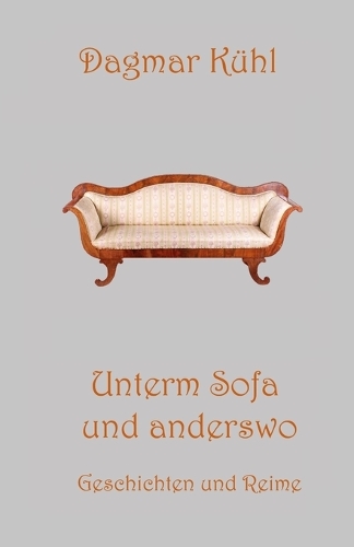 Unterm Sofa -- und anderswo: Geschichten und Reime