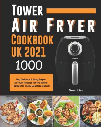 Tower Air Fryer Cookbook UK 2021