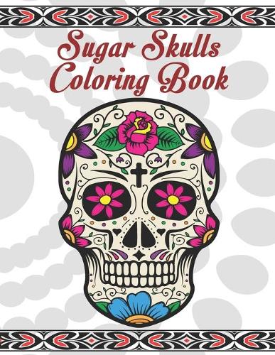 Sugar Skulls Coloring Book