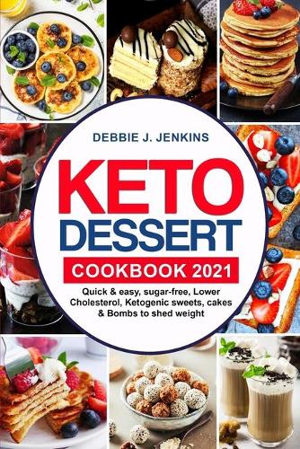 Keto Dessert Cookbook 2021