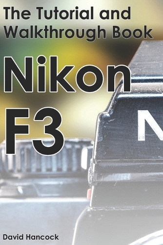 Nikon F3 35mm Film SLR Tutorial Walkthrough