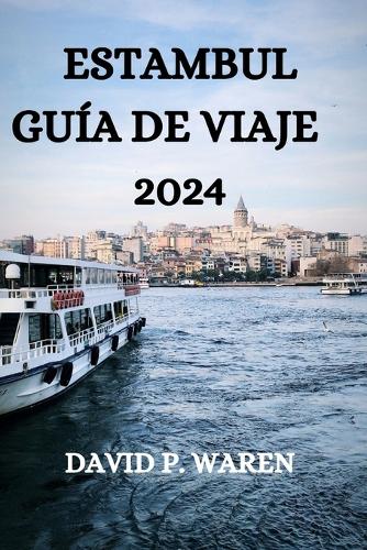 Estambul Guía de Viaje 2024