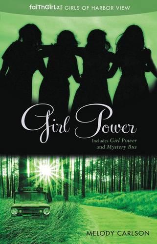 Girl Power: (Faithgirlz / Girls of Harbor View)