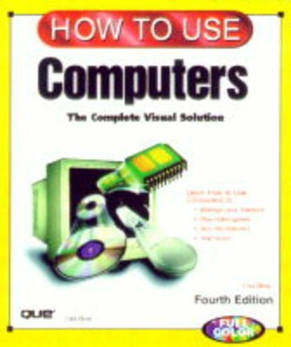 How to Use Computers: The Complete Visual Solution(How to Use)