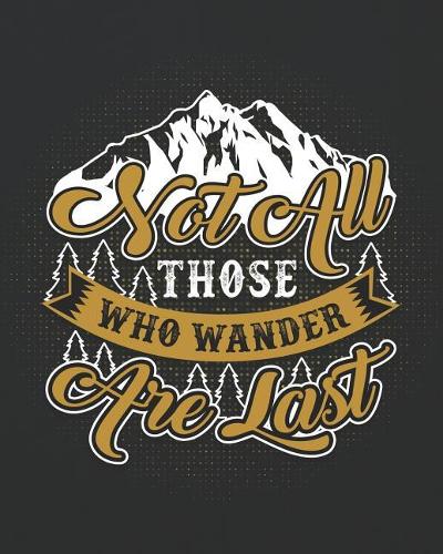 Not All Those Who Wander Are Lost